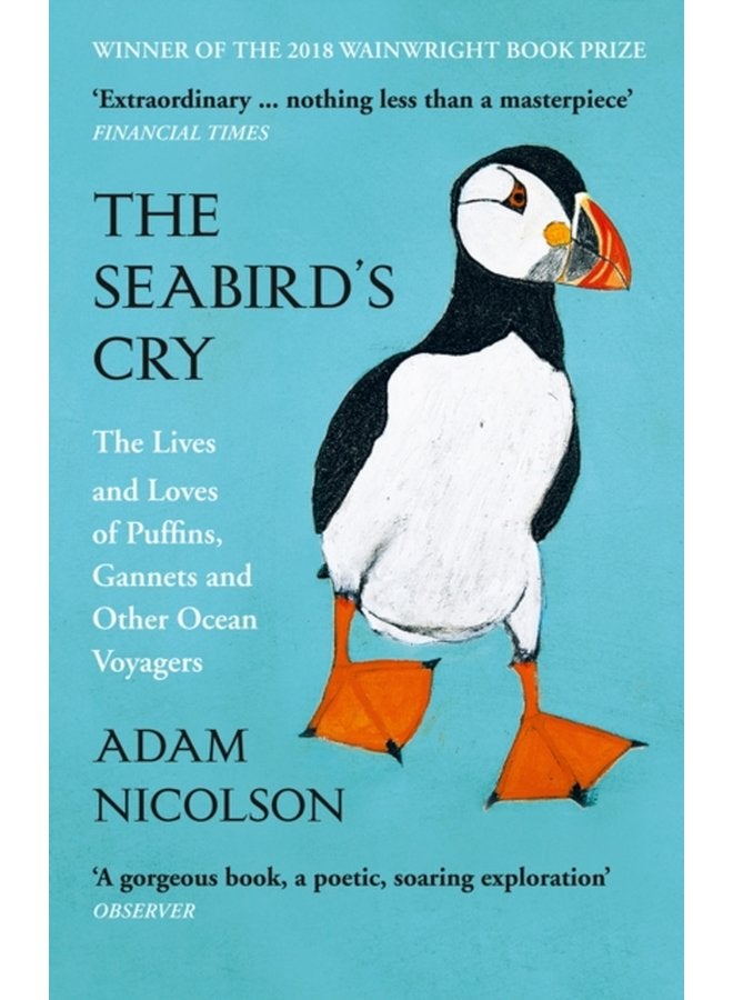 The Seabird s Cry The Lives and Loves of Puffins Gannets and Other Ocean Voyagers - Paperback