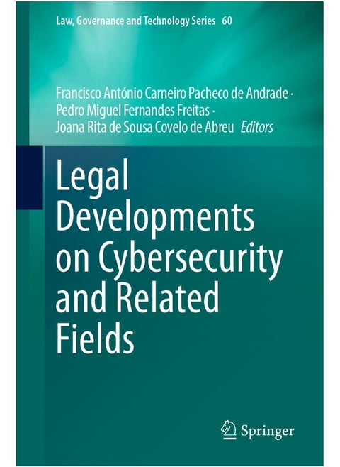 Legal Developments on Cybersecurity and Related Fields