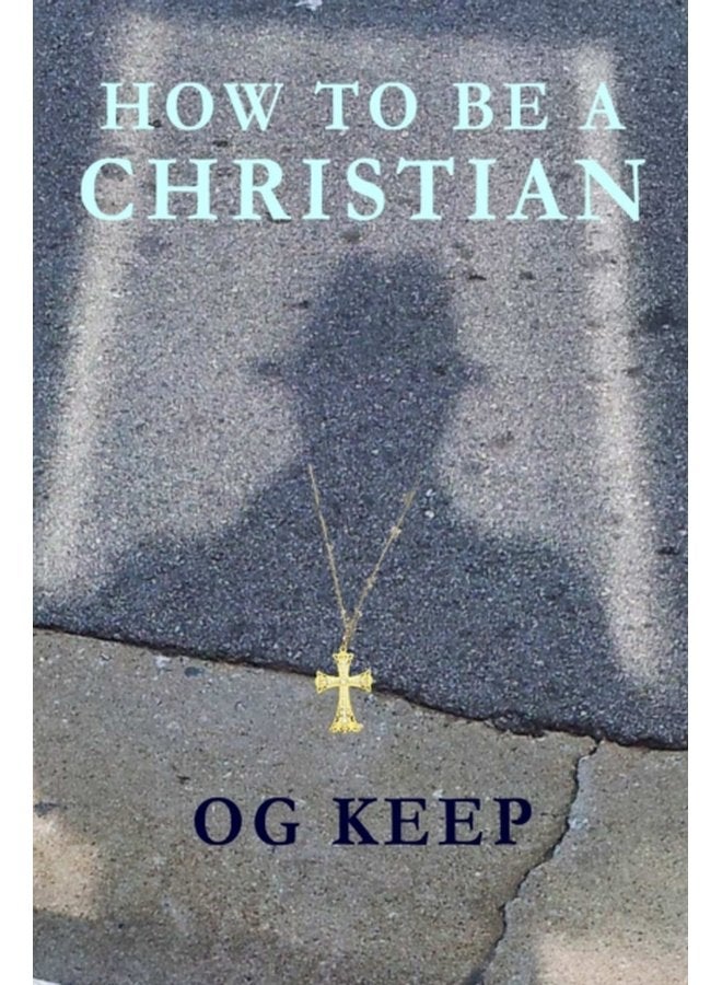 How To Be A Christian - Paperback