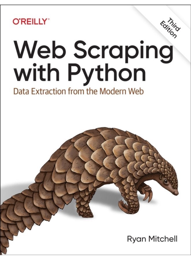 Web Scraping with Python Data Extraction from the Modern Web - Paperback
