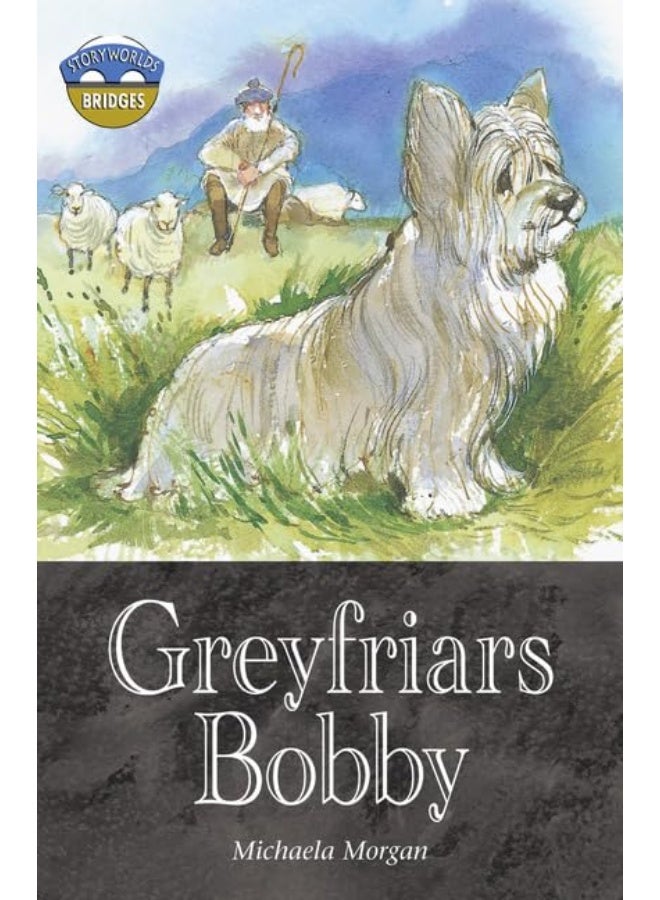 Storyworlds Bridges Stage 12 Greyfriars Bobby (single)