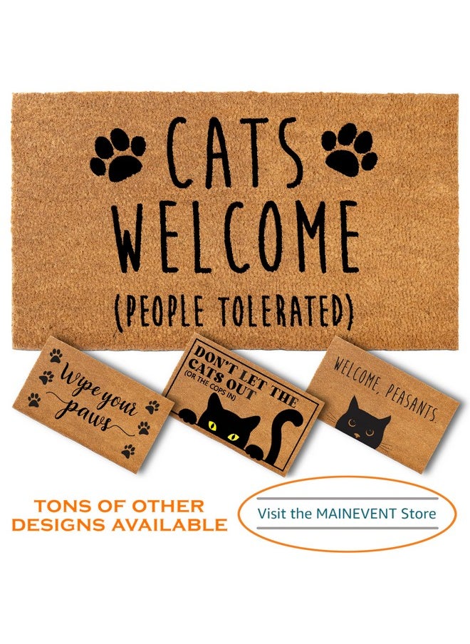 MAINEVENT - Cats Welcome People Tolerated Doormat 30X17 Inch Cat Welcome Mat, Cat Door Mats, Animals Welcome People Tolerated Door Mat Cat, Cat Gifts, Funny Welcome Coir Mat, Funny Cat Doormat - Image 1