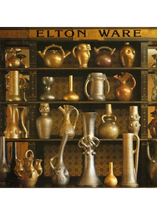 Elton Ware : The Pottery of Sir Edward Elton 