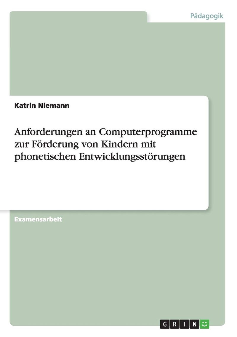 Anforderungen an Computerprogramme zur Förderung von Kindern mit phonetischen Entwicklungsstörungen