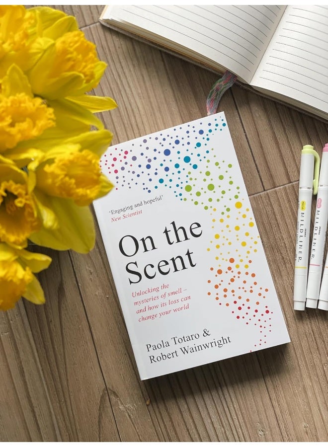 On the Scent: Unlocking the Mysteries of Smell - and How Its Loss Can Change Your World - Image 2