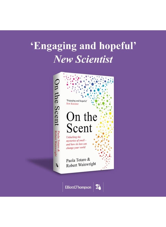 On the Scent: Unlocking the Mysteries of Smell - and How Its Loss Can Change Your World - Image 3