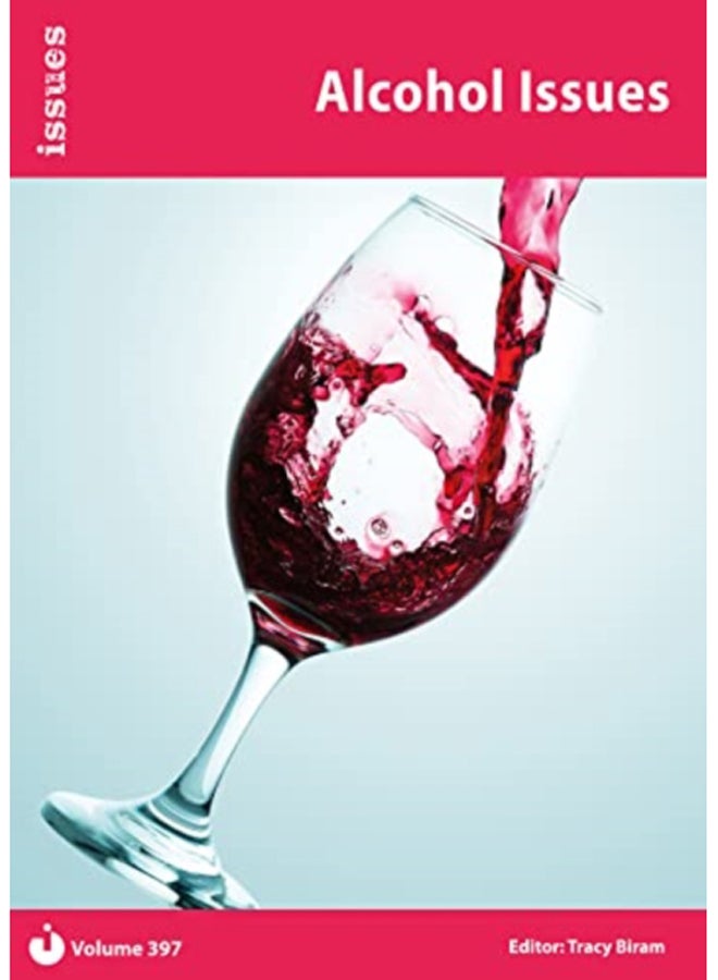 Alcohol Issues : PSHE & RSE Resources For Key Stage 3 & 4 397 : 397