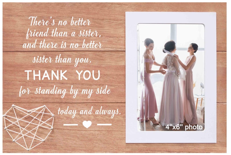 Wedding Thank You Gifts for Maid of Honor or BridesmaidsBachelorette PartyHen Night PresentsBridesmaid Proposal GiftsThank You for Standing by My Side Today and AlwaysPicture Frame Photo Frame