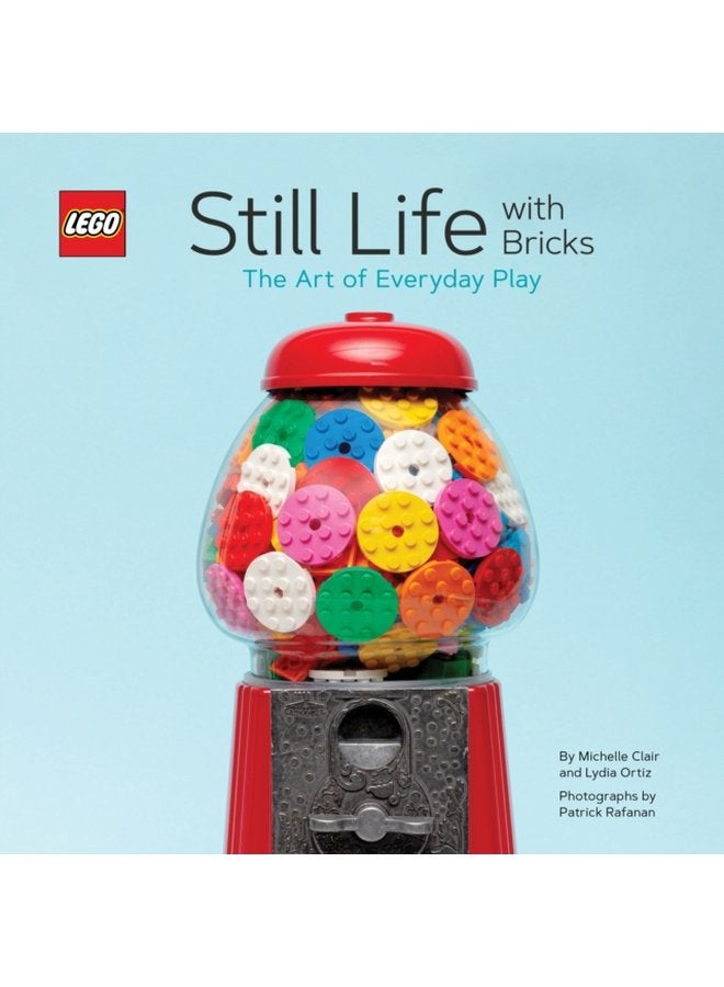 LEGO Still Life with Bricks The Art of Everyday Play - Hardback