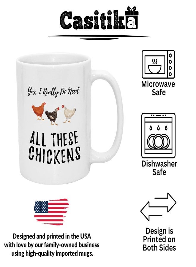 Casitika Funny Chicken Coffee Mugs. Yes I Really Do Need All These Chickens. 11 oz Mug for a Farmer of That Crazy Chicken Lady in You. Gift idea for Men and Women. - Image 2