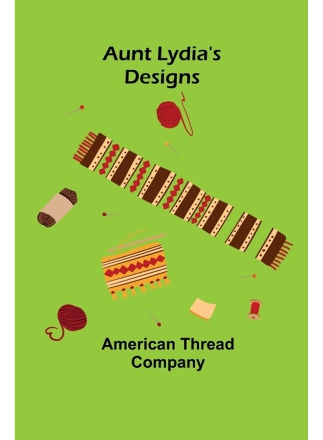 Aunt Lydia s Designs - Paperback