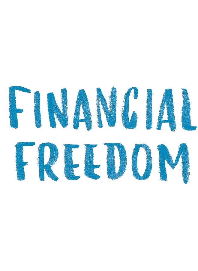 Financial Freedom: A Proven Path to All the Money You Will Ever Need - Image 4