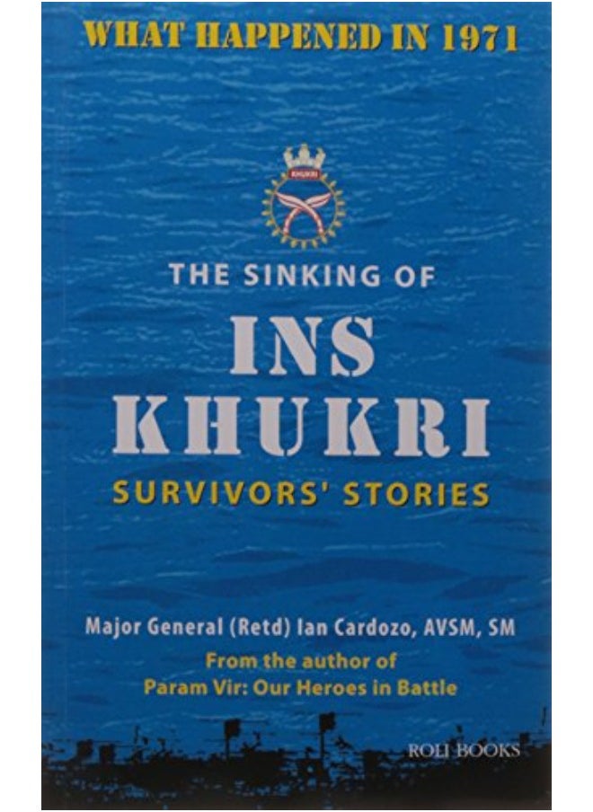 The Sinking Of Ins Khukri - Survivor's Stories 