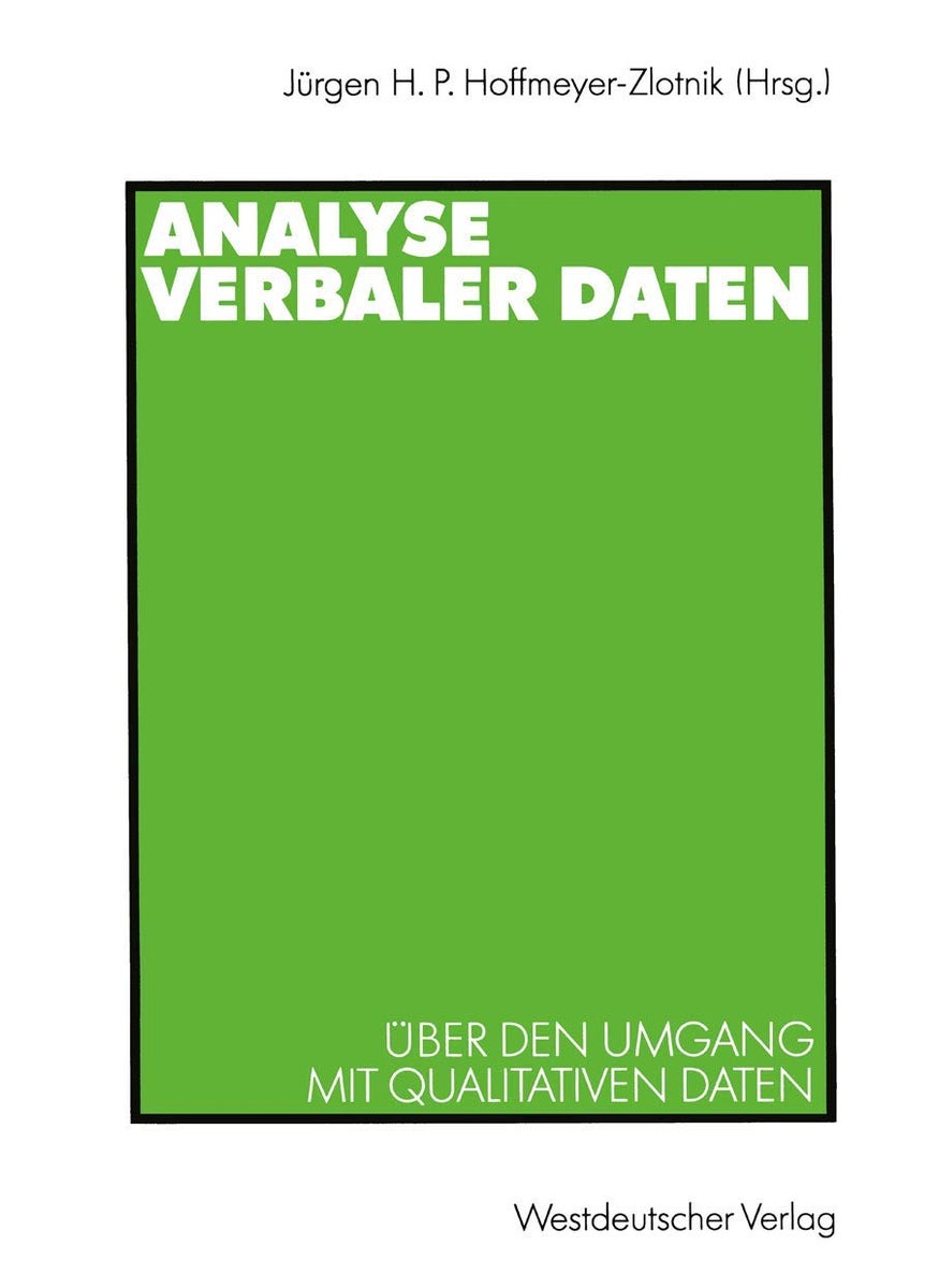 Analyse verbaler Daten: Über den Umgang mit qualitativen Daten 