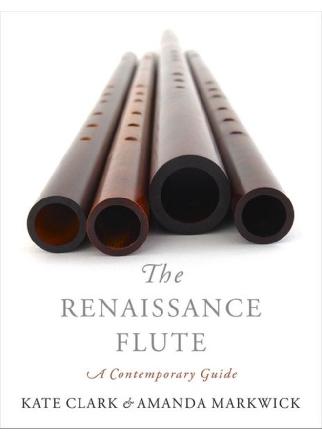 The Renaissance Flute A Contemporary Guide - Paperback