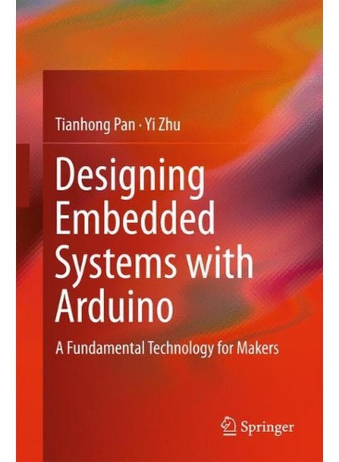 Designing Embedded Systems with Arduino  A Fundamental Technology for Makers  Ed   1 