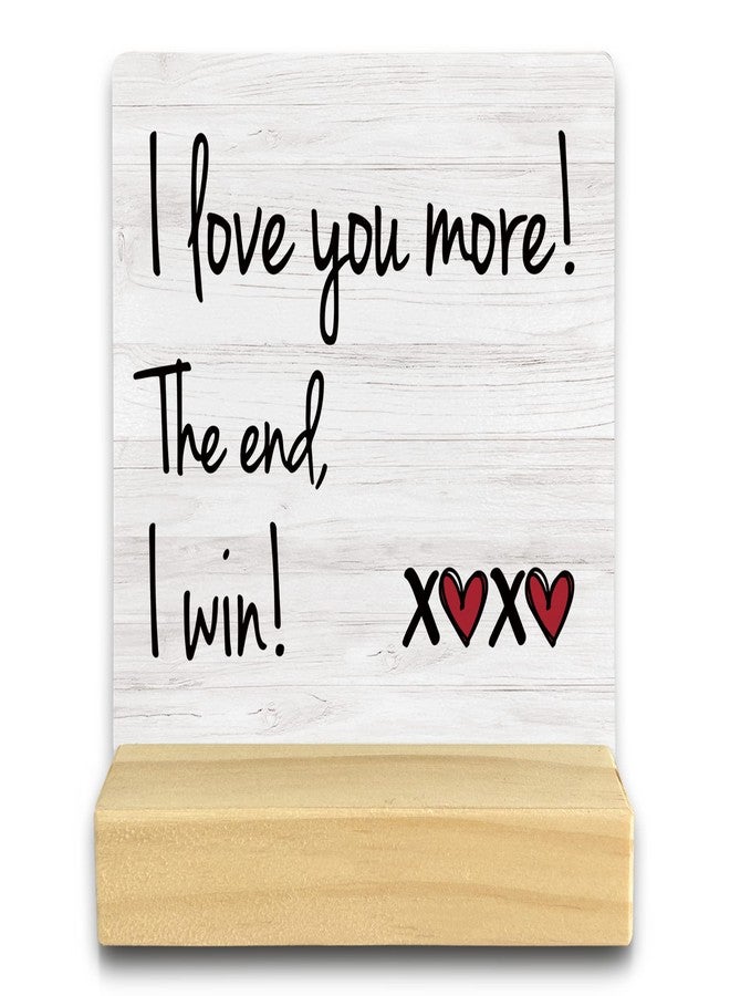 QASHWEY I Love You More the End I Win Wood Plaque Sign Desk Decor,Gifts for Girlfriend Boyfriend,I Love You Gifts for Him Her,Romantic Wood Plaque Sign Desk Decor with Wooden Stand for Home Office - Image 1