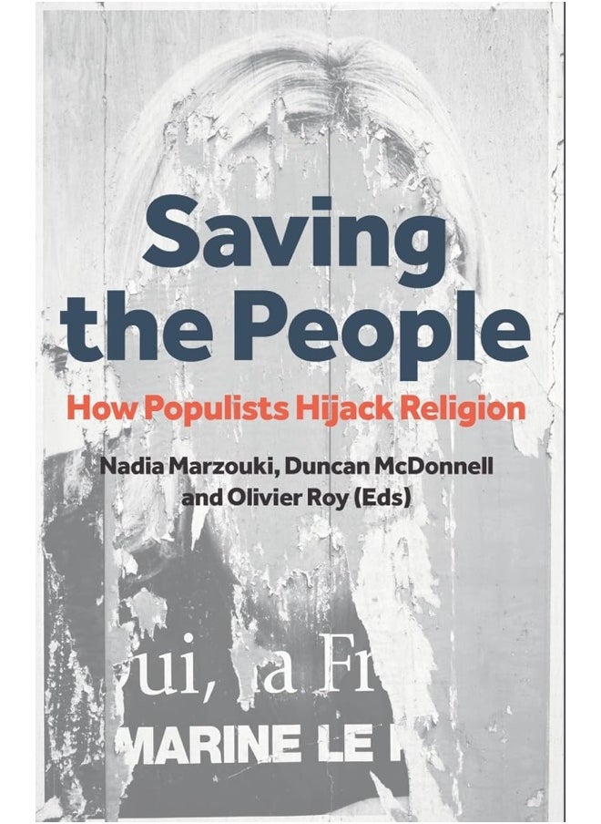Saving the People: How Populists Hijack Religion