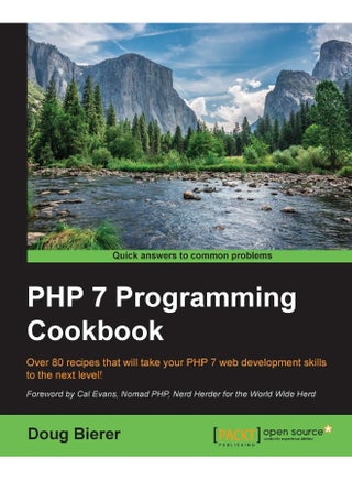 PHP 7 Programming Cookbook: Over 80 recipes that will take your PHP 7 web development skills to the next level!