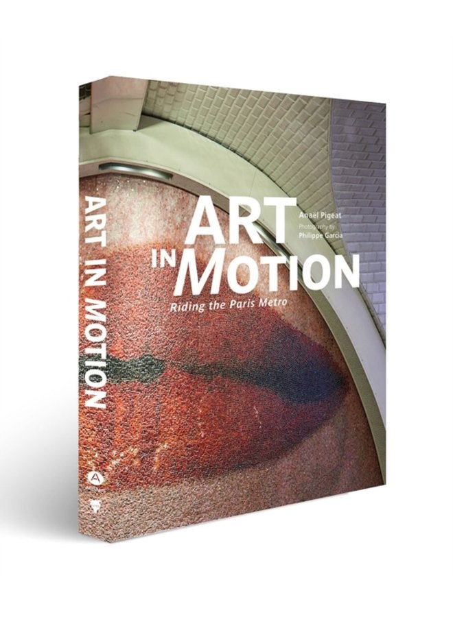 Art in Motion Riding the Paris Metro - Hardback