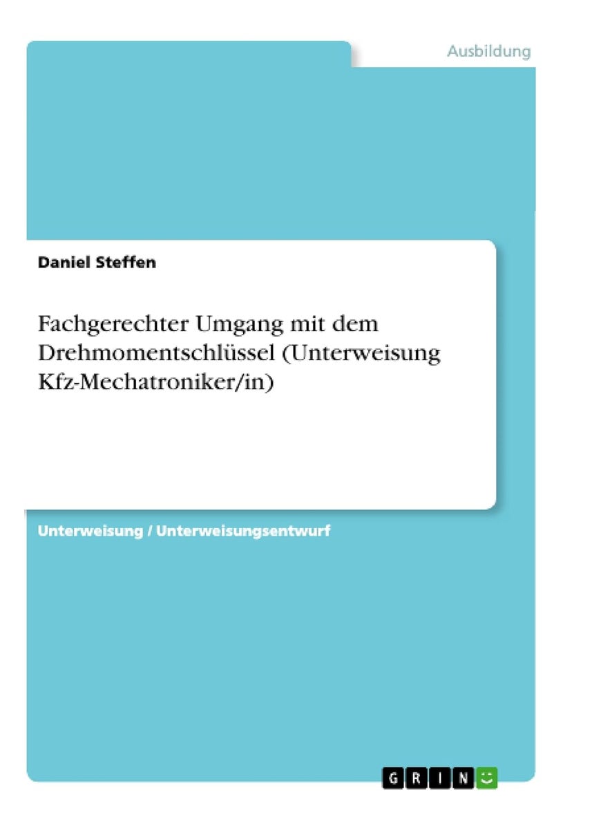 Fachgerechter Umgang mit dem Drehmomentschlüssel (Unterweisung Kfz-Mechatroniker/in) 