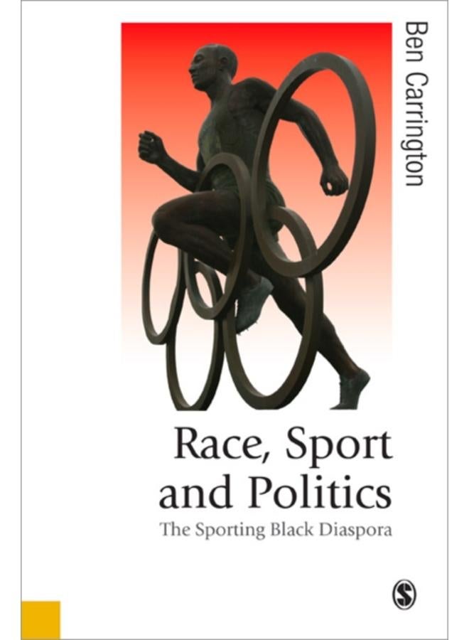 Race, Sport and Politics : The Sporting Black Diaspora
