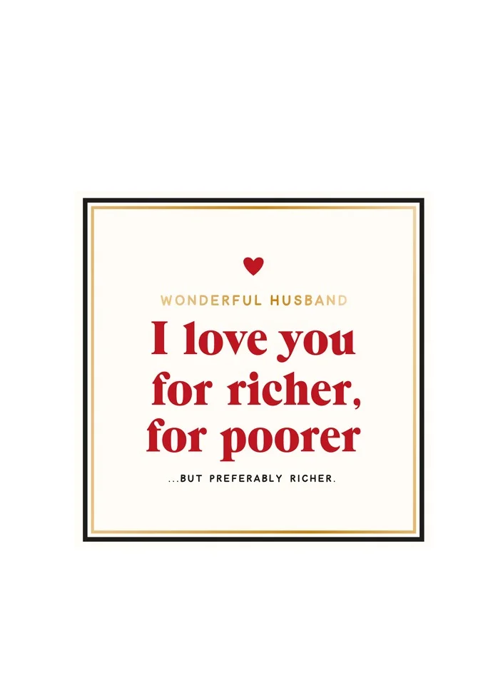 Pigment Husband I Love You Richer Poorer Greeting Card