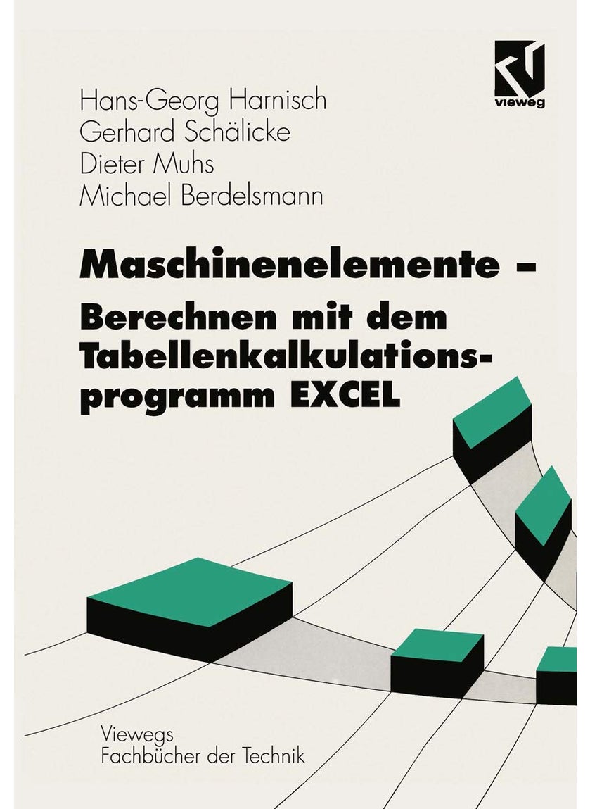 Maschinenelemente - Berechnen mit dem Tabellenkalkulationsprogramm EXCEL 