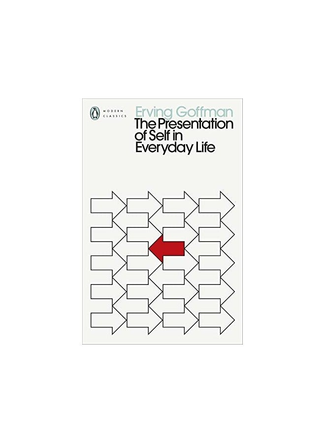 The Presentation Of Self In Everyday Life