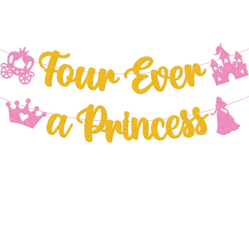 YWLACC Four Ever A Princess Banner Beautiful Princess Girl 4th Birthday Party Decorations Our Little Princess 4 Years Old Birthday Party Supplies - Image 1