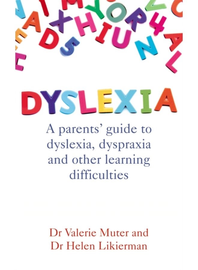 Dyslexia A parents guide to dyslexia dyspraxia and other learning difficulties - Paperback