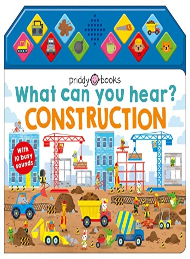 WHAT CAN YOU HEAR CONSTRUCTION