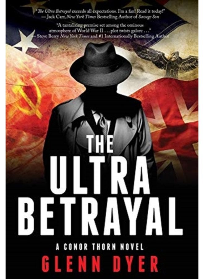 The Ultra Betrayal A Classic World War II Spy Thriller 2 - Hardback