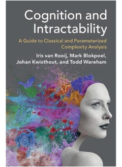 Cognition and Intractability: A Guide to Classical and Parameterized Complexity Analysis