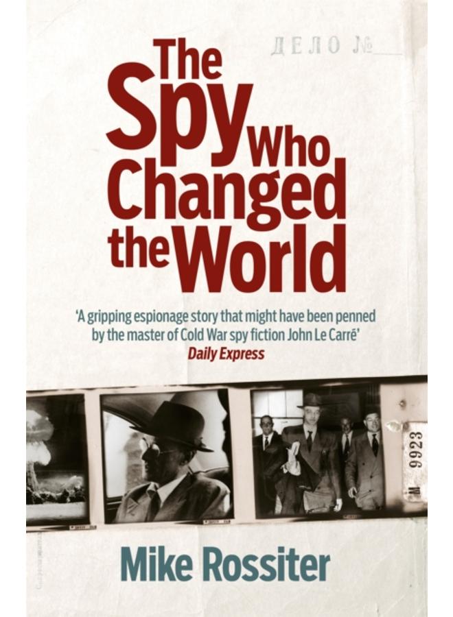 The Spy Who Changed The World