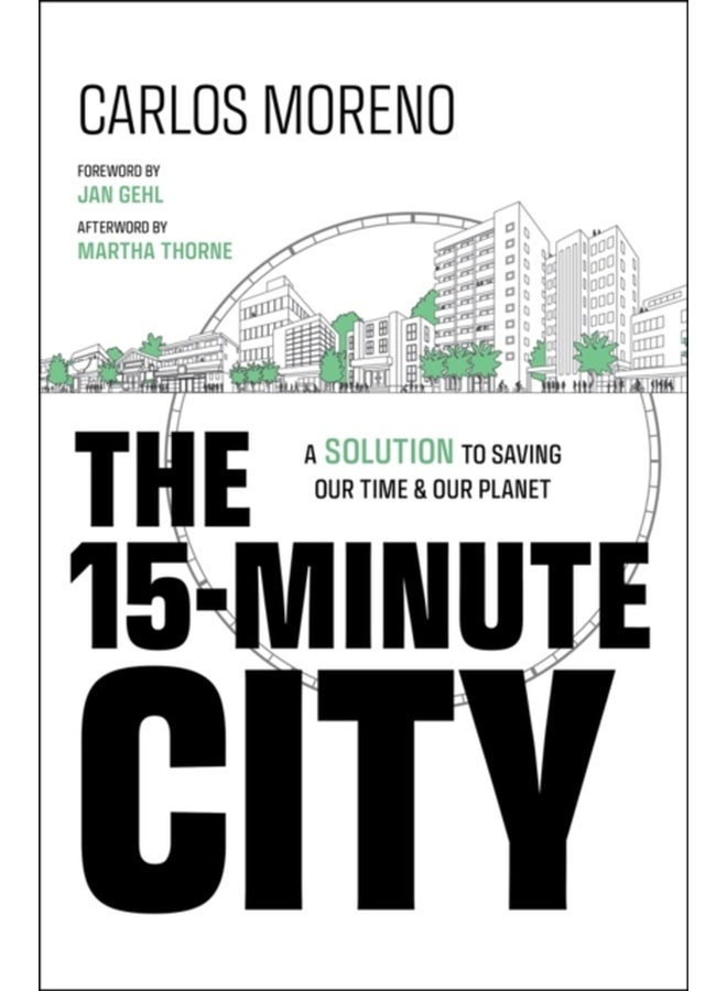 WILEY The 15-Minute City: A Solution to Saving Our Time and Our Planet