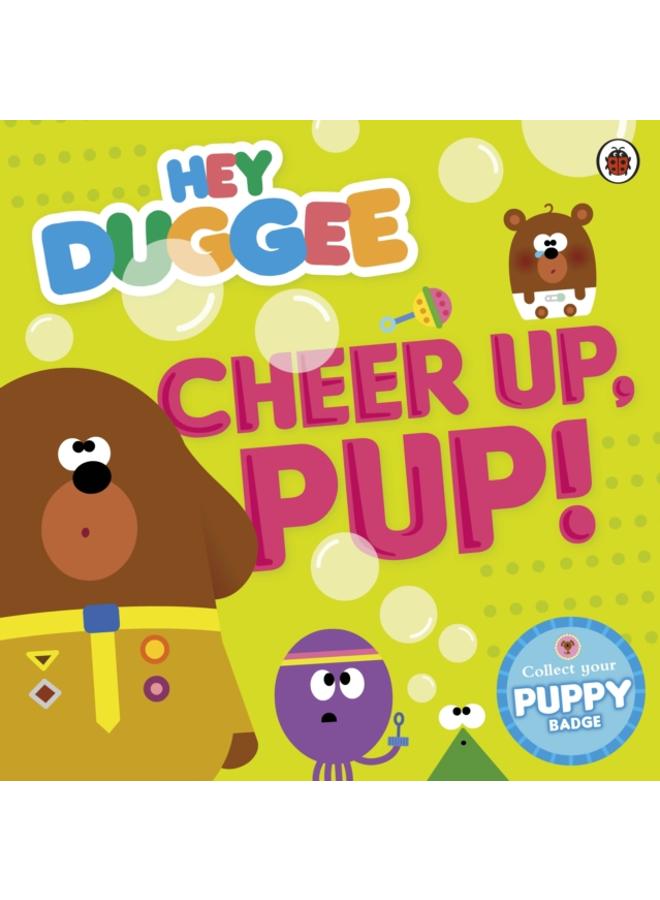 Hey Duggee: Cheer Up, Pup! 