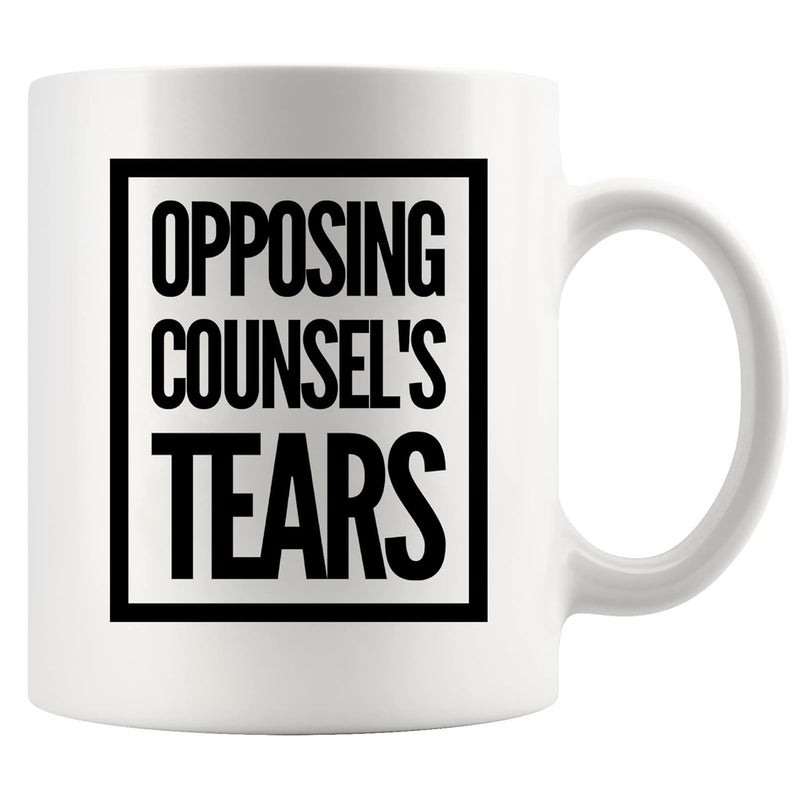Dillo Opposing Counsels Tears Lawyer Law Student Teacher Attorney Ceramic Coffee Mug 11oz White Novelty Drinkware