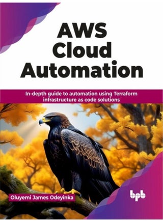 AWS Cloud Automation In depth guide to automation using Terraform infrastructure as code solutions - Paperback - pzsku/ZA14A84AFFB850F52E16BZ/45/1760618959/5333f2e8-5237-47bb-b874-e2acfbc02ded