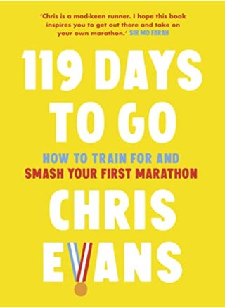 119 Days To Go How To Train For And Smash Your First Marathon by Evans, Chris Hardcover - pzsku/ZA14B7E3BD69D03014FB7Z/45/_/1698836351/3bd5de32-a845-4c71-9186-2cd4f8e1195a