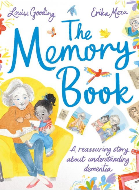 The Memory Book : A reassuring story about understanding dementia