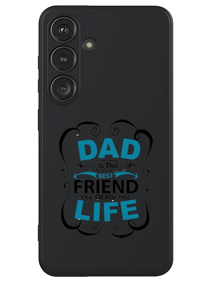 Theodor Protective Slim Fit Case Liquid Silicone Cover with Full Body Protection Anti-Scratch Shockproof Case For Samsung Galaxy S25 (Black) - Dad is the best friend Black - Image 1