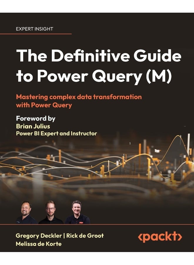 The Definitive Guide to Power Query (M): Mastering Complex Data Transformation with Power Query 