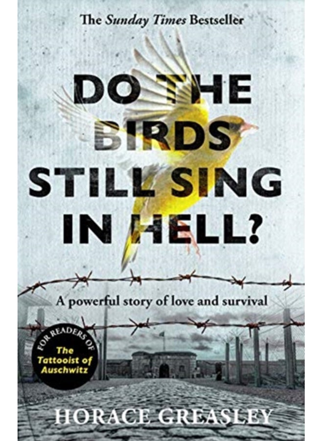 Do the Birds Still Sing in Hell? : A powerful true story of love and survival 