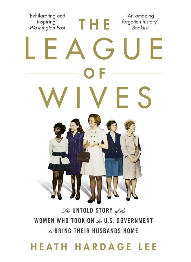 null - The League of Wives: The Untold Story of the Women Who Took on the US Government to Bring Their Husbands Home - Image 1