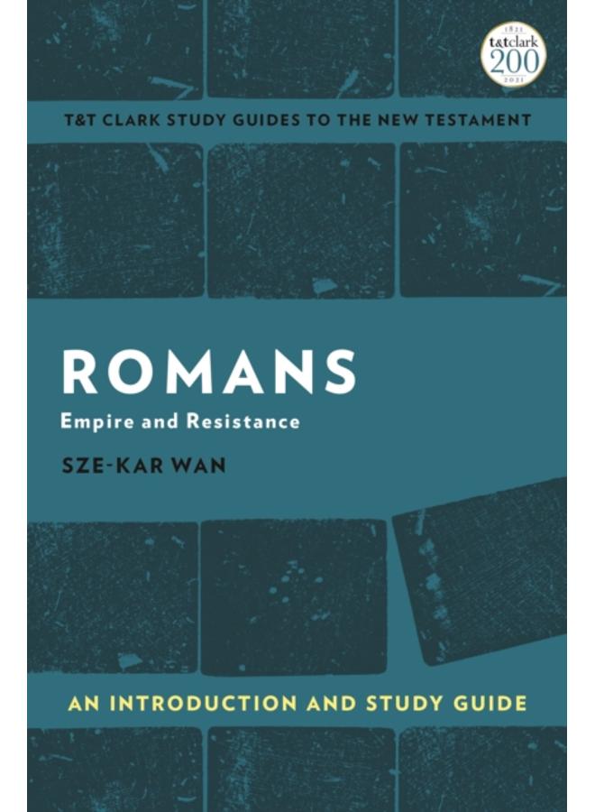 Romans: An Introduction and Study Guide : Empire and Resistance 