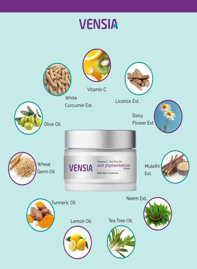 VENSIA Anti Pigmentation Cream | Removes Dark spots , Fine Lines, Wrinkles & Ageing Spots Suitable for Women/Men - All Skin Types - 30 gm| Even Skin Tone - Pigmentation removal . - Image 3