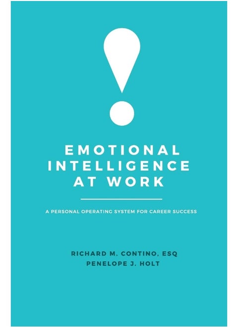 Emotional Intelligence at Work: A Personal Operating System for Career Success