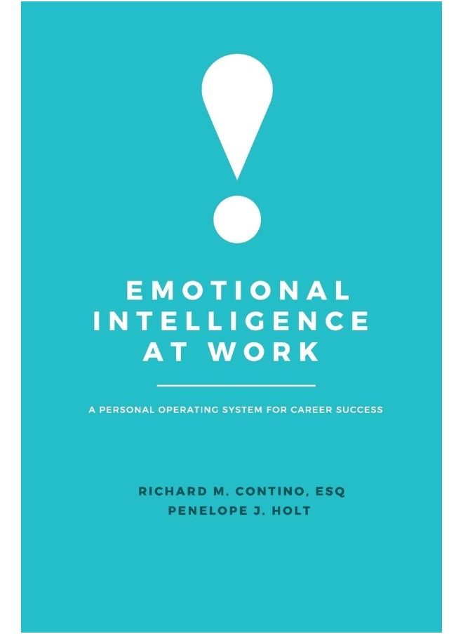 Emotional Intelligence at Work: A Personal Operating System for Career Success
