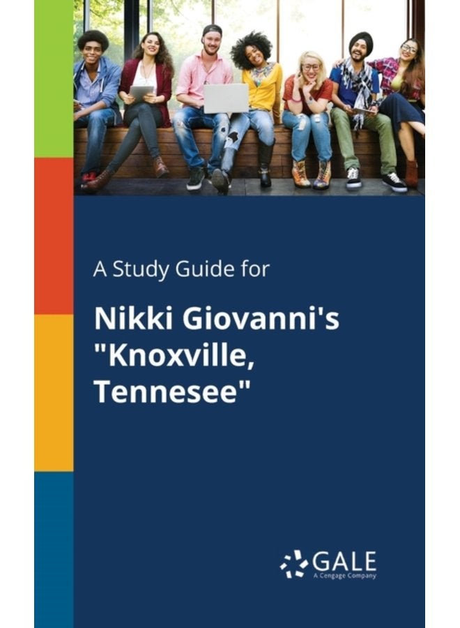 A Study Guide for Nikki Giovanni s Knoxville Tennesee - Paperback
